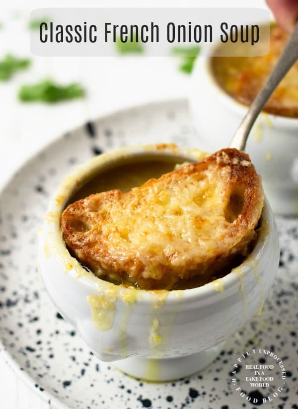 FRENCH ONION SOUP A bistro classic. Caramelized onions, deep rich beef broth, fresh baguette and melted gooey cheese #frenchonionsoup #vegetarianrecipes #cleaneating #healthy #soup #fallrecipes #happilyunprocessed #souprecipes