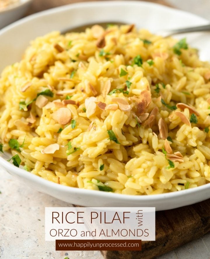 RICE PILAF WITH ORZO AND SLIVERED ALMONDS - No boxed rices! Homemade rice pilaf is the easiest side dish #rice #sidedish #orzo #happilyunprocessed