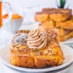 Pumpkin French Toast with homemade whipped cinnamon maple butter